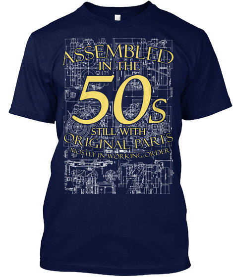 Assembled In The 50s Still Original Paris Mostly In Working Order  Navy T-Shirt Front