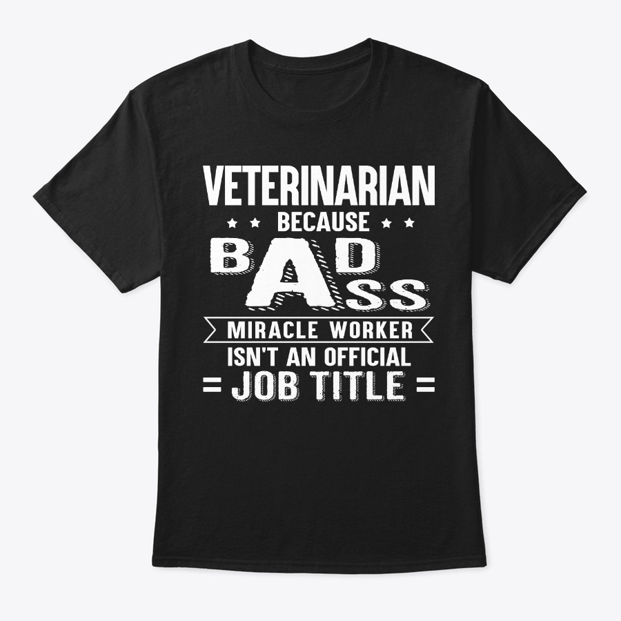 Funny Veterinarian Gift Miracle Worker Unisex Tshirt