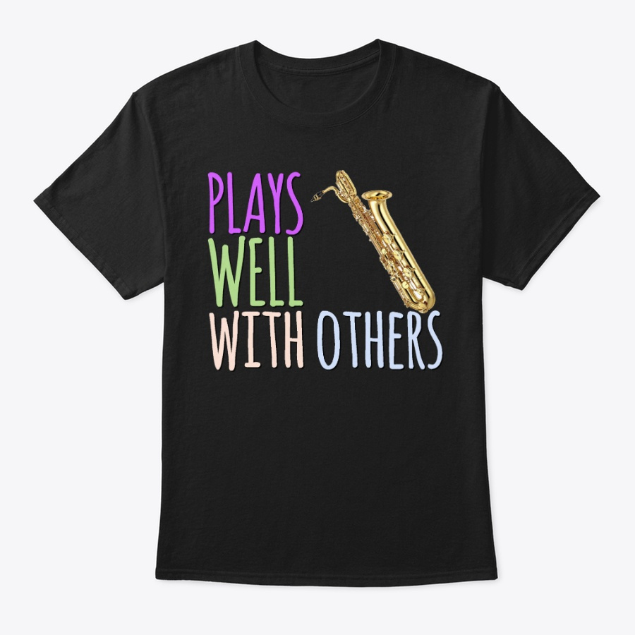 [$15+] Plays Well With Others-Bari Sax Unisex Tshirt