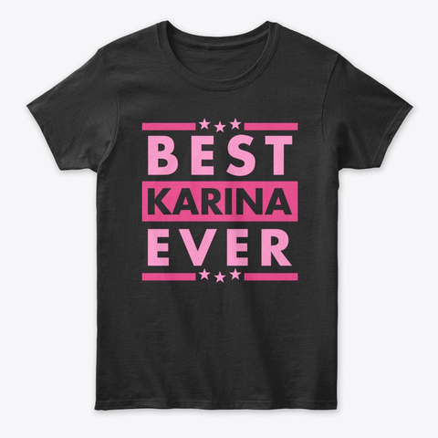 Best Karina Ever Black T-Shirt Front