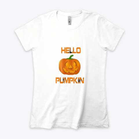  Halloween T Shirt   Women Hello Pumpkin White áo T-Shirt Front