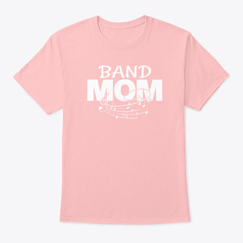 Band Moms Marching Band Mother High Sch Pale Pink T-Shirt Front