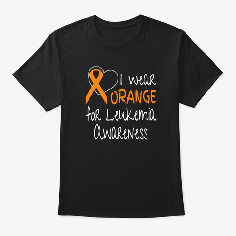 I Wear Orange For Leukemia Awareness Black T-Shirt Front