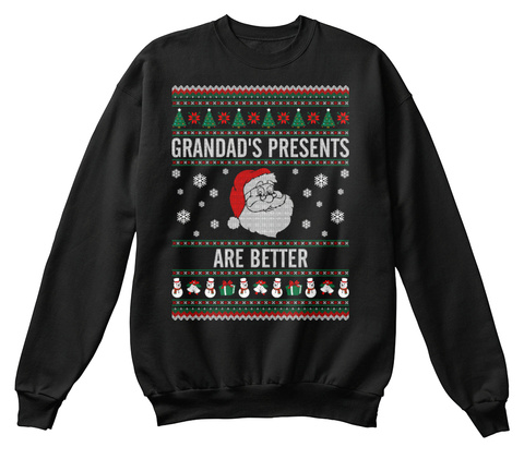 Grandpa's Presents Are Better Black T-Shirt Front