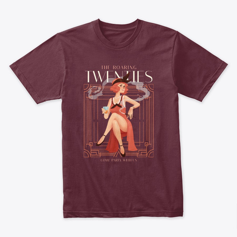 Roaring 20s Come Party With Us Maroon T-Shirt Front