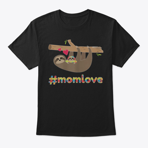 Autism Awareness Cute Tshirt Mom Sloth A Black T-Shirt Front