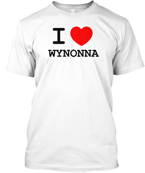 I Love Wynonna White T-Shirt Front