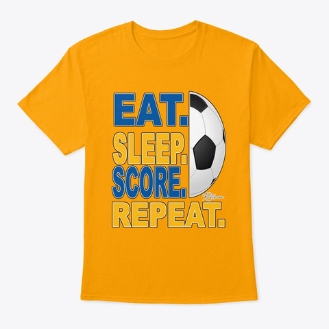 Eat Sleep Score Repeat Footy Design Gold T-Shirt Front