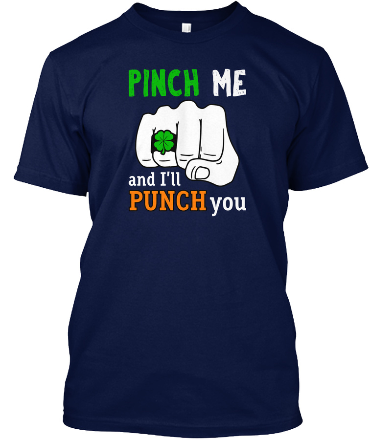 Funny Pinch Me And Ill Punch You Unisex Tshirt
