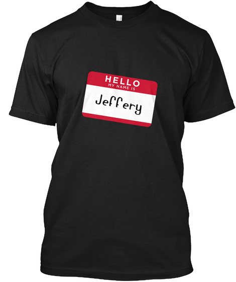 Jeffery Hello My Name Is Jeffery