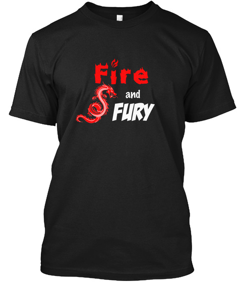 Fire And Fury Black T-Shirt Front