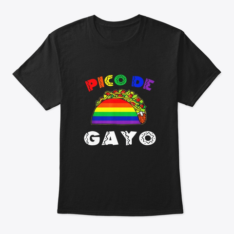 Pico De Gayo Lgbt T Shirt Gay Pride Flag Black T-Shirt Front
