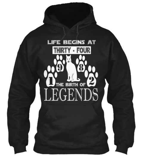 Life Begins At Thirty Four 1982 The Birth Of Legends Black T-Shirt Front