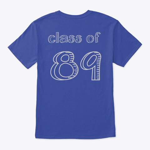 Irvington High Class Of 89 2 Deep Royal T-Shirt Back