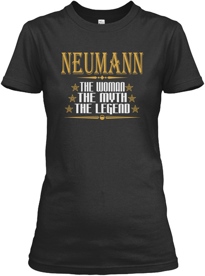 Neumann The Woman The Myth The Legend Black T-Shirt Front