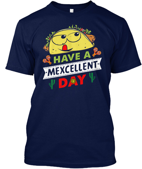 Have A Mexcellent Day Cinco De Mayo