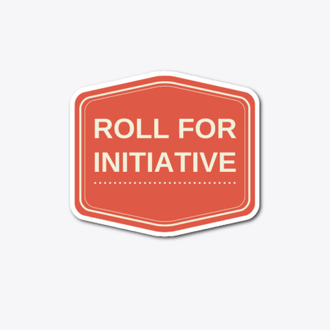 Roll For Initiative Standard Maglietta Front