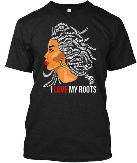 I Love My Roots T-shirt