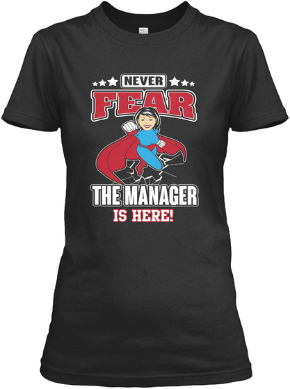 Manager Is Here Black T-Shirt Front