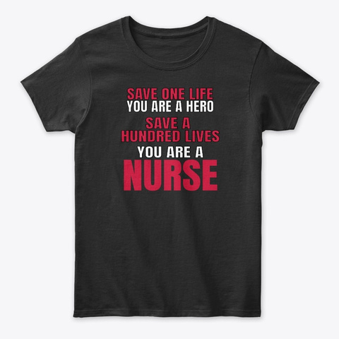 Nurse Save Lifes Funny Nurse Shirts Black T-Shirt Front