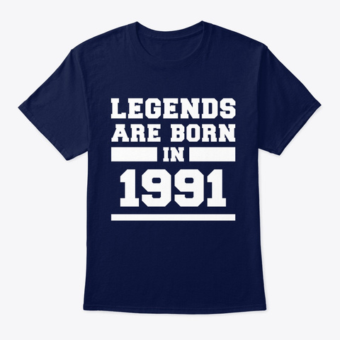 Legends Are Born In 1991 Birthday Gift