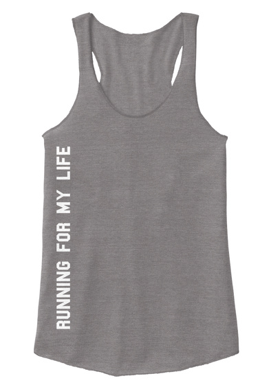 Running For My Life Eco Grey T-Shirt Front