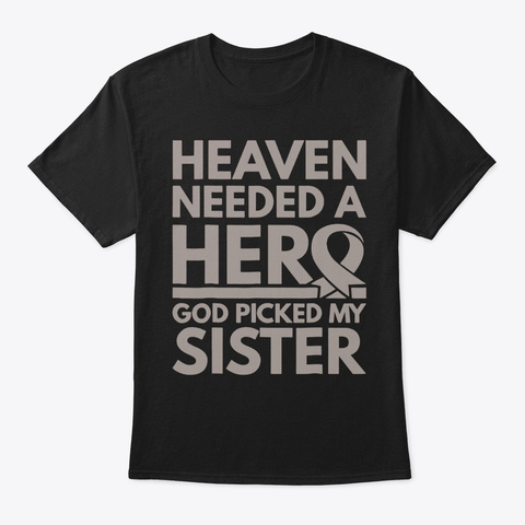 Heaven Hero God Sister Brain Cancer Hope Black T-Shirt Front