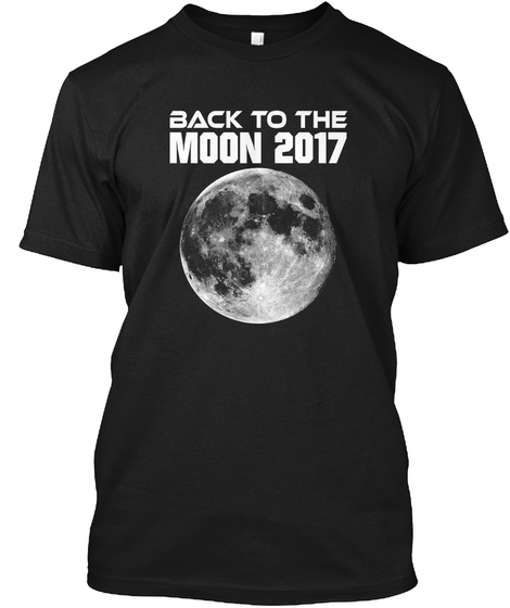 Back To The Moon 2017 Black T-Shirt Front