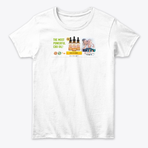 Cbd Oil Tincture Powerful & Natural Relief White T-Shirt Front