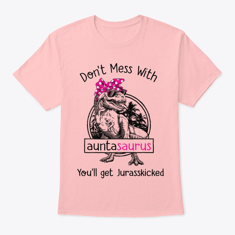 Dont Mess With Auntasaurus