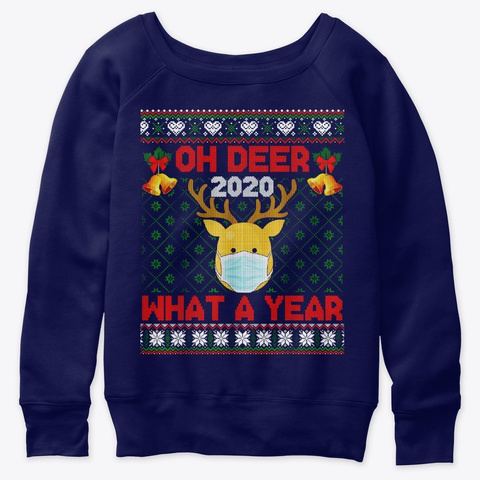 Oh Deer What A Year Quarantine Christmas Navy  T-Shirt Front