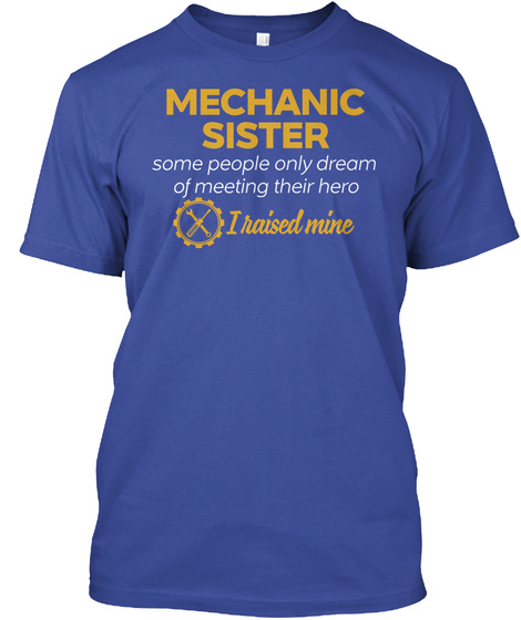 Mechanic Shirts Mechanic Sister Some