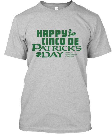 Happy Cinco De Patrick's Day. Light Heather Grey  T-Shirt Front