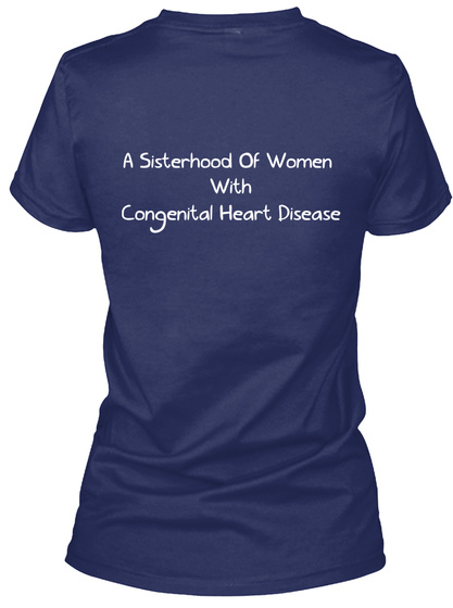 A Sisterhood Of Women With Congenital Heart Disease Navy T-Shirt Back