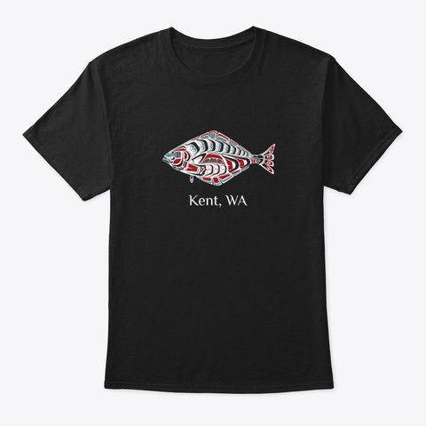 Kent, Wa  Halibut Fish Pnw Black T-Shirt Front