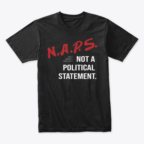 Not A Political Statement   Dare Parody  Black T-Shirt Front