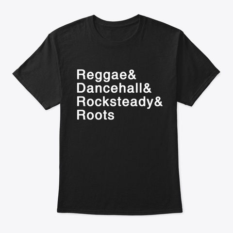 Jamaican Reggae Dancehall Rocksteady  Black T-Shirt Front