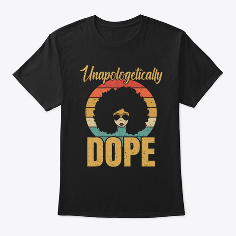 Unapologetically Dope Afro African Shirt