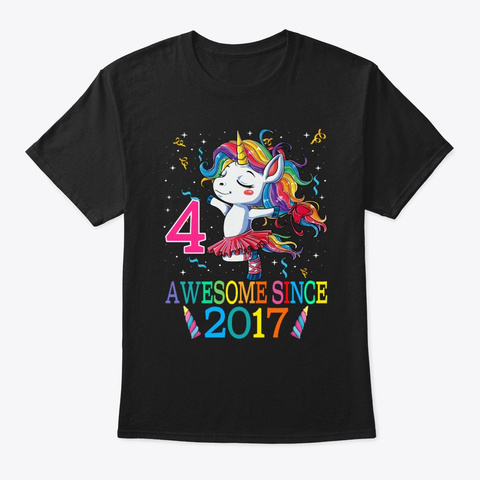4th Birthday Unicorn Awesome Since 2017 Black T-Shirt Front