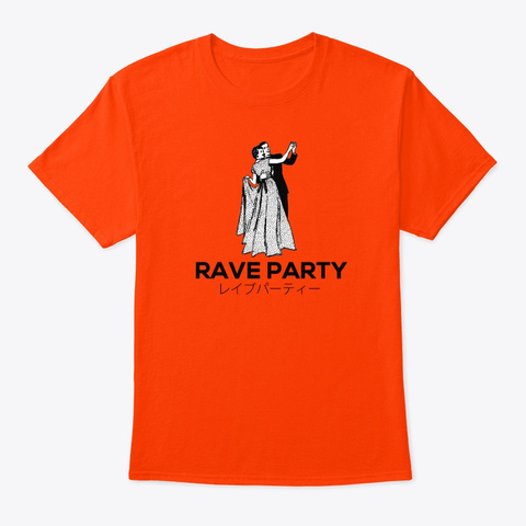 Rave Party.  Japanese Orange T-Shirt Front
