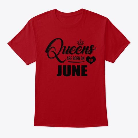 Queens Are Born On 18 June Shirt Deep Red T-Shirt Front