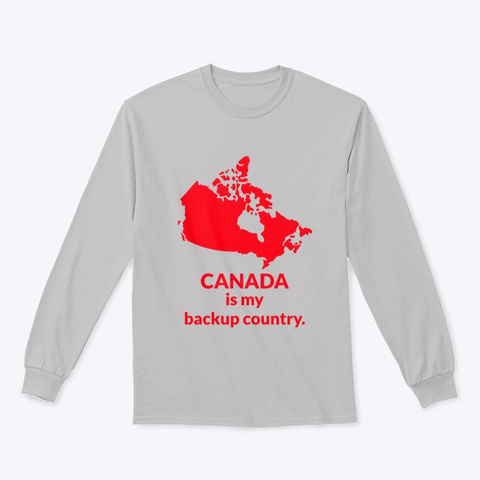 Canada Is My Backup Country Sport Grey T-Shirt Front