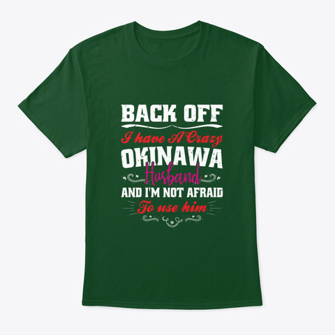 Okinawa Husband Crazy Okinawan  Deep Forest Camiseta Front