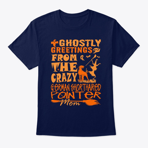 Ghostly Greeting Shorthaired Pointer Mom Navy T-Shirt Front