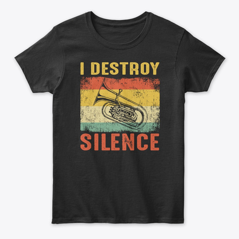 Vintage I Destroy Silence Tuba T-shirt