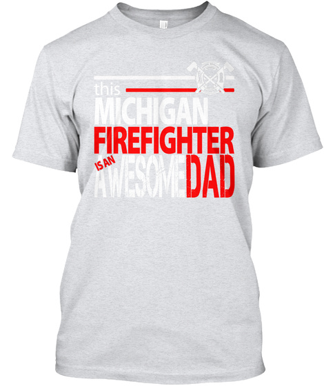 Fathers Day Awesome Mi Firefighter Dad Ash T-Shirt Front