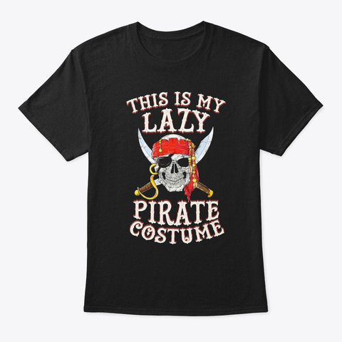 This Is My Lazy Pirate Costume T Shirt F