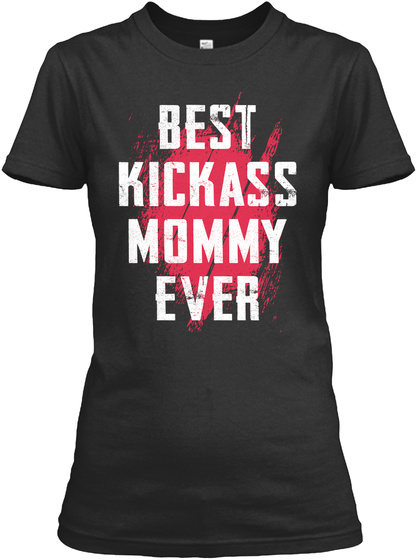 Best Kickass Mommy Ever