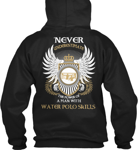 Man With Water Polo Skills Black T-Shirt Back
