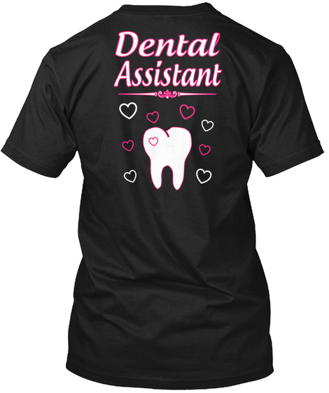 Dental Assistant Black T-Shirt Back